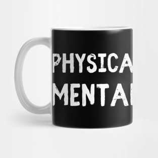 physically thick mentally sick Mug